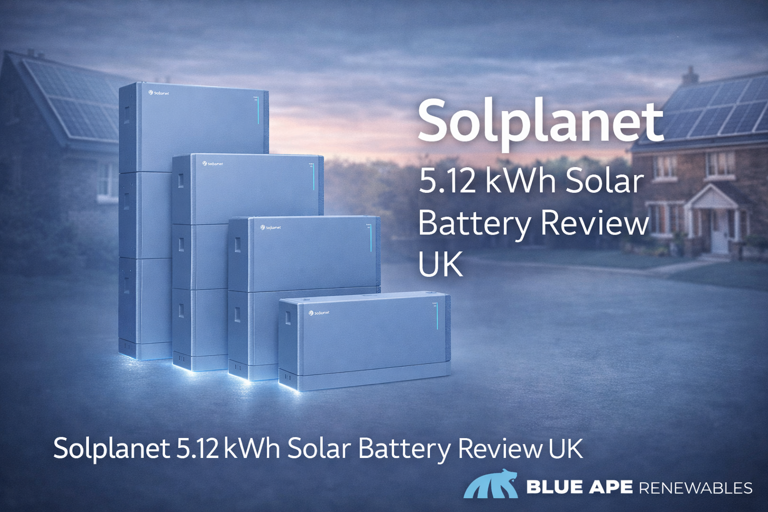 Solplanet 5.12 kWh Solar Battery Review UK | Blue Ape Renewables