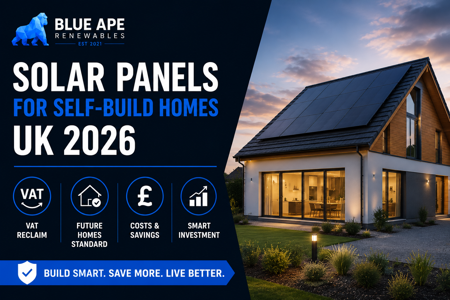 Solar Panels for Self-Build Homes UK 2026: VAT Reclaim, Future Homes Standard & Costs