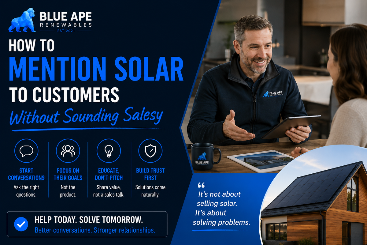How to Mention Solar to Customers Without Sounding Salesy | Blue Ape