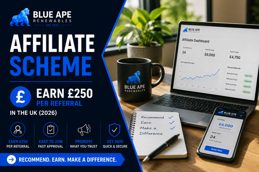 Blue Ape Renewables Affiliate Scheme: Earn £250 Per Referral in the UK (2026)